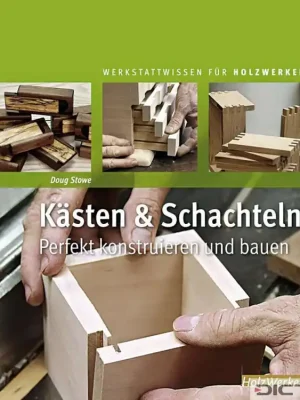 Kasten und Schachteln perfekt konstruieren und bauen Ihned K Objednání