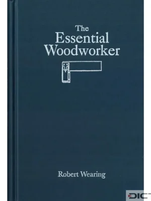 Časově Omezené The Essential Woodworker