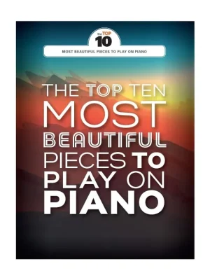 Objednat Nyní Noty pro piano The Top Ten Most Beautiful Pieces To Play On Piano
