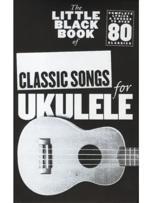 The Little Black Book Of Classic Songs For Ukulele Speciální Cena