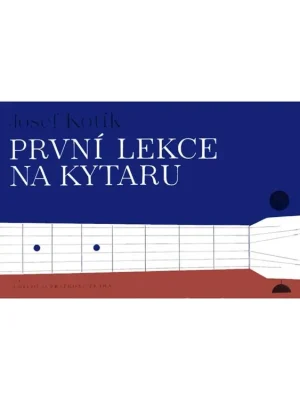 Josef Kotík - První lekce na kytaru Pouze Dnes