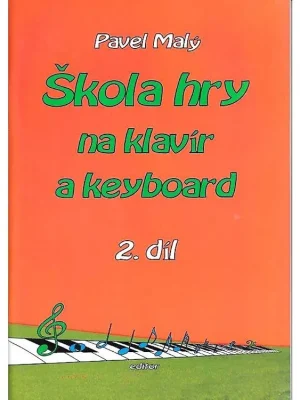 Škola hry na klavír a keyboard 2 díl -Pavel Malý Hit Sezóny