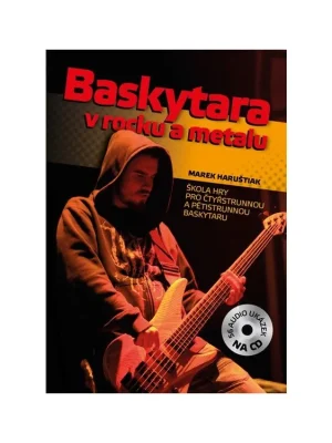 Baskytara v rocku a metalu + CD - Marek Bero Haruštiak Nejlepší Volba