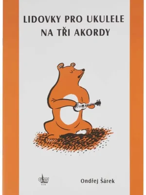 Cenová Bomba Lidovky pro ukulele na tři akordy - Ondřej Šárek