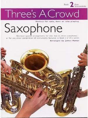 Značkový Three's A Crowd: Saxophone Book 2 - Easy Intermediate