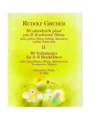 Rudolf Gruber - 50 národních písní pro 2-3 zobcové flétny, 2. díl Novinka