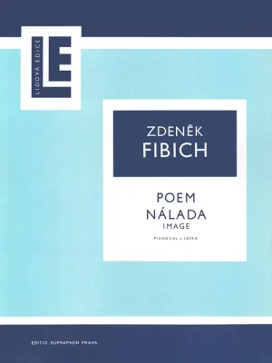 FIBICH, Zdeněk: POEM + NÁLADA / dvě krásné klavírní miniatury Výhodná Nabídka