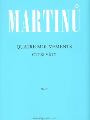 Martinů: Čtyři věty (Quatre Mouvements) pro klavír Bezpečná Platba