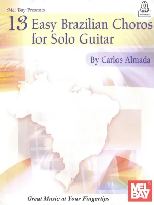 Top Prodej 13 Easy Brazilian Choros for Solo Guitar + Audio Online / kytara + tabulatura