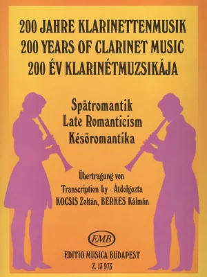 200 Years of Clarinet Music: LATE ROMANTICISM / klarinet a klavír Nakupujte Hned