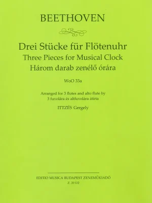 Beethoven: Three pieces for Musical Clock / kvartet pro 3 příčné flétny a altovou příčnou flétnu Nakupujte Hned