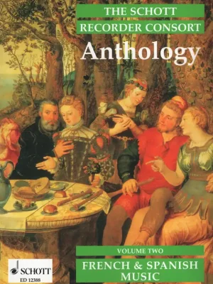 Nakupujte Hned The Schott Recorder Consort Anthology 2 - FRENCH & SPANISH MUSIC / soubor zobcových fléten (dueta, tria, kvarteta ...)