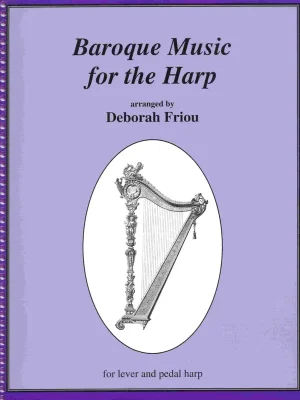 BAROQUE MUSIC FOR THE HARP arranged by Deborah Friou Dokud Zásoby Vydrží
