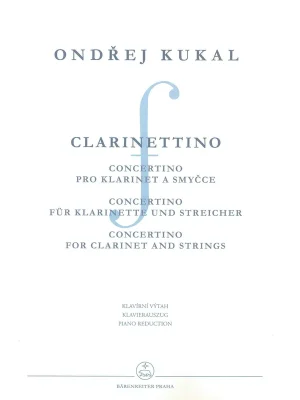 Kukal: Clarinettino pro klarinet a smyčce / klarinet a klavír (redukce) Kup Teď