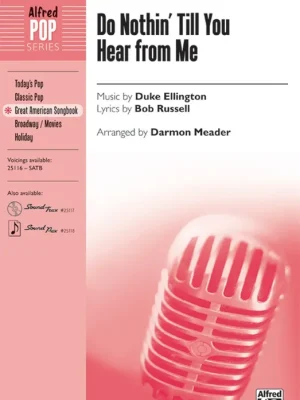 Časově Omezené DO NOTHIN´ TILL YOU HEAR FROM ME / SATB*