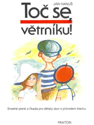 Cenově Výhodný Toč se větrníku ! - snadné písně a říkadla pro dětský sbor