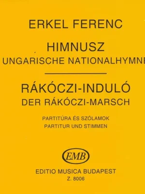 Hungarian National Anthem (Maďarská hymna) + Rakoczi March for Wind Orchestra / partitura + party Aktuální