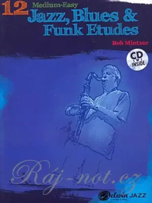 12 Medium-Easy Jazz, Blues & Funk Etudes - pro altový a barytonový saxofon Sezónní Sleva